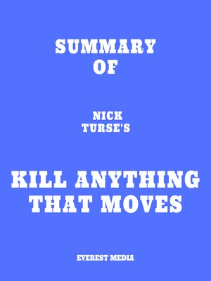 cover image of Summary of Nick Turse's Kill Anything That Moves